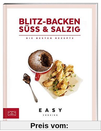 Blitz-Backen süß & salzig: Die besten Rezepte (Easy Cooking Kochbücher)